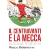 Il centravanti e La Mecca