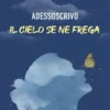 Il cielo se ne frega