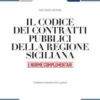 IL CODICE DEI CONTRATTI PUBBLICI DELLA REGIONE SICILIANA E NORME COMPLEMENTARI