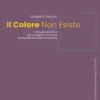 Il Colore Non Esiste