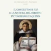 Il concetto di ius e la natura del diritto in Tommaso d'Aquino