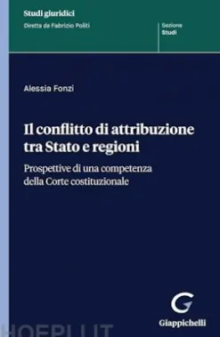 Il conflitto di attribuzione tra Stato e regioni - e-Book