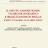 Il diritto amministrativo tra ordine sistematico e realtà economico-sociale