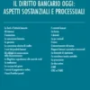 Il diritto bancario oggi: aspetti sostanziali e processuali