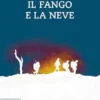 Il fango e la neve