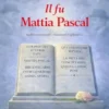 Il fu Mattia Pascal (annotato)
