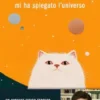 Il gatto che mi ha spiegato l'universo