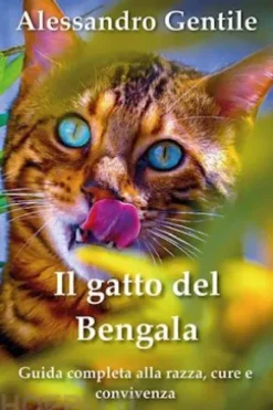 Il gatto del Bengala: guida completa alla razza, cure e convivenza