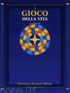 Il gioco della vita e come giocarlo