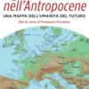 Il giro del mondo nell’Antropocene