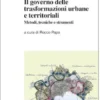Il governo delle trasformazioni urbane e territoriali.