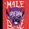 Il Male spiegato Bene
