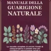 Il Manuale della Guarigione Naturale