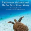 Il mare non si stanca mai - The Sea Never Grows Weary