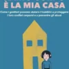 Il mio corpo è la mia casa