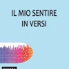 Il mio sentire in versi