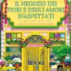 Il negozio dei fiori e degli amori inaspettati