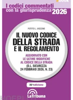 Il nuovo codice della strada e il regolamento - commentato