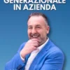 Il passaggio generazionale in azienda