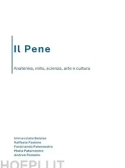 Il Pene.Anatomia, mito, scienza, arte e cultura