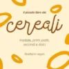 Il piccolo libro dei cereali