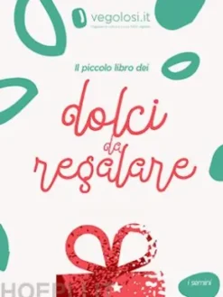 Il piccolo libro dei dolci da regalare
