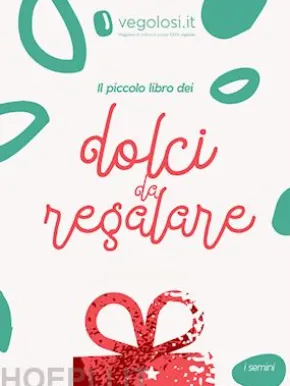Il piccolo libro dei dolci da regalare