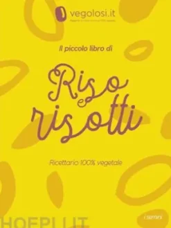 Il piccolo libro di riso e risotti