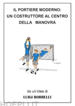 Il portiere moderno: un costruttore al centro della manovra