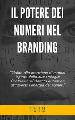 Il Potere Dei Numeri Nel Branding
