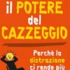 Il potere del cazzeggio