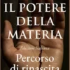 Il potere della materia