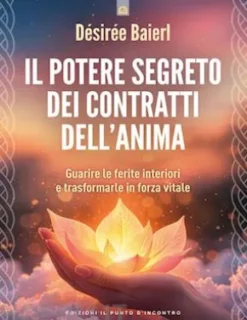 Il potere segreto dei contratti dell'anima