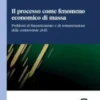 Il processo come fenomeno economico di massa - e-Book