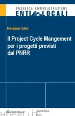 Il project cycle management per i progetti previsti dal PNRR