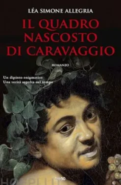 Il quadro nascosto di Caravaggio