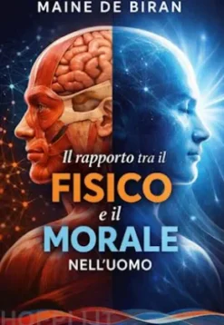 Il rapporto tra il fisico e il morale nell'uomo