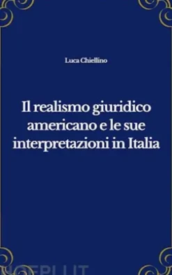 Il realismo giuridico americano e le sue interpretazioni in Italia