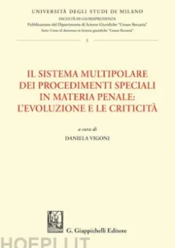 Il sistema multipolare dei procedimenti speciali in materia penale: l’evoluzione e le criticità - E-Book