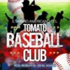 Il sogno americano del Tomato Baseball Club