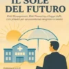 Il sole del futuro. Risk Management, Risk Financing e Legge Gelli: i tre pilastri per un ecosistema integrato in sanità