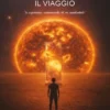 IL VIAGGIO"le esperienze sciamaniche di un occidentale"