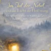 Im Tal der Nebel - und das Licht der Hoffnung