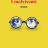 I malviventi
