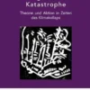 Im Angesicht der Katastrophe