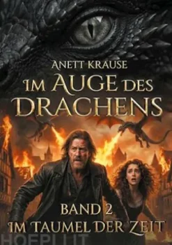 Im Auge des Drachens: Im Taumel der Zeit