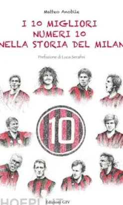 I 10 migliori numeri 10 nella storia del Milan