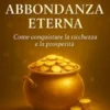 I Misteri dell’Abbondanza eterna