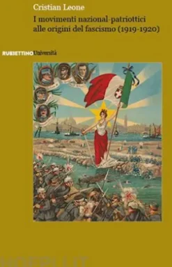 I movimenti nazional-patriottici alle origini del fascismo (1919-1920)