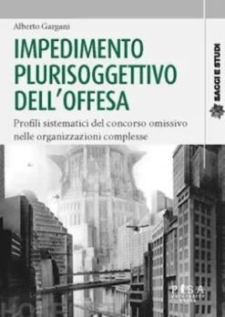 Impedimento plurisoggettivo dell'offesa